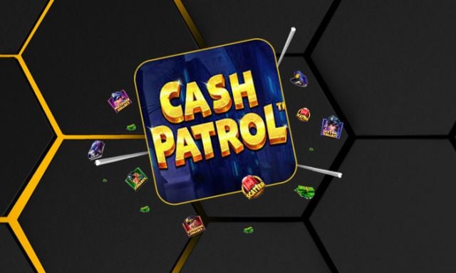 Cash Patrol - -